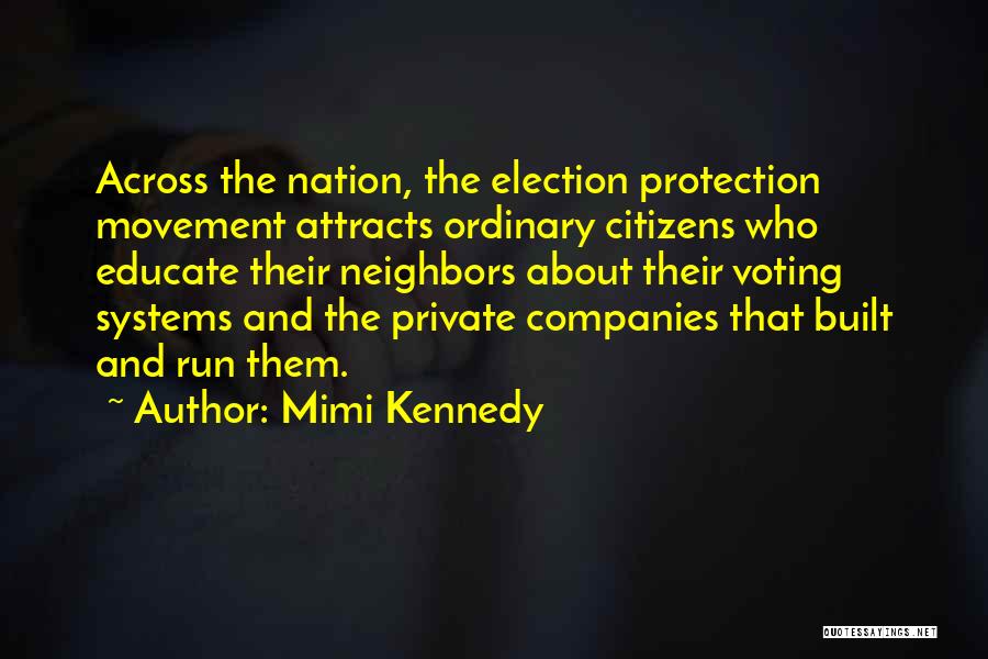 Election And Voting Quotes By Mimi Kennedy