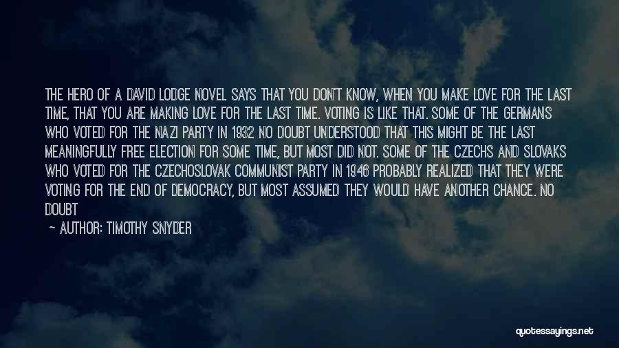 Election And Voting Quotes By Timothy Snyder