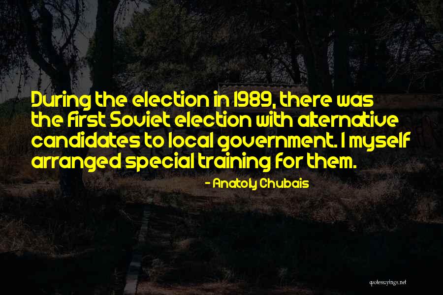 Election Candidates Quotes By Anatoly Chubais Election Candidates Quotes By Anatoly Chubais