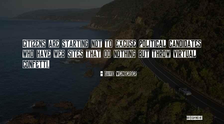 Election Candidates Quotes By David Weinberger Election Candidates Quotes By David Weinberger