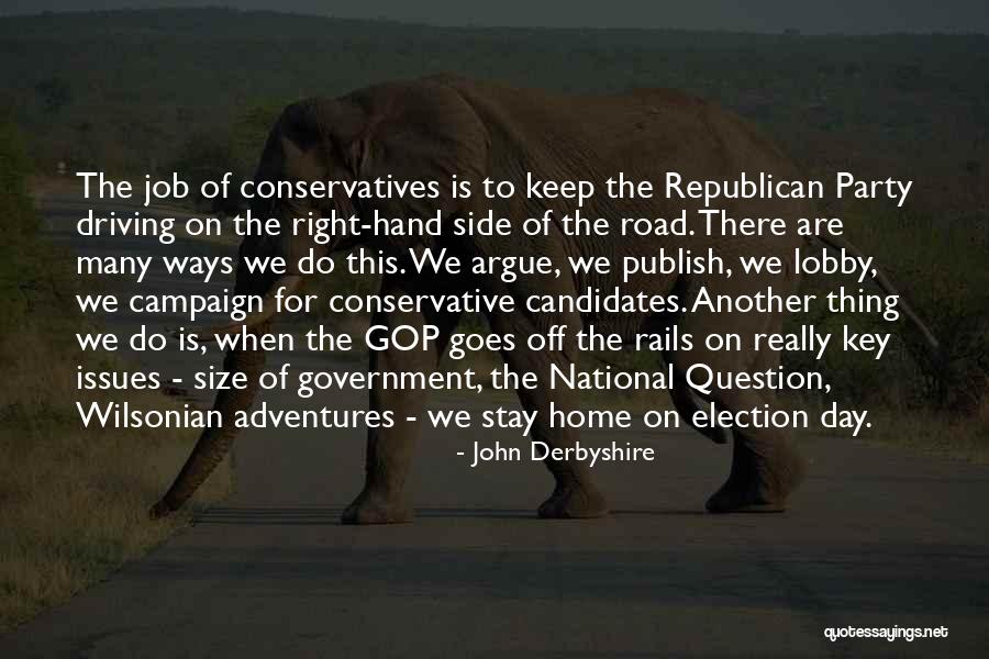 Election Candidates Quotes By John Derbyshire Election Candidates Quotes By John Derbyshire