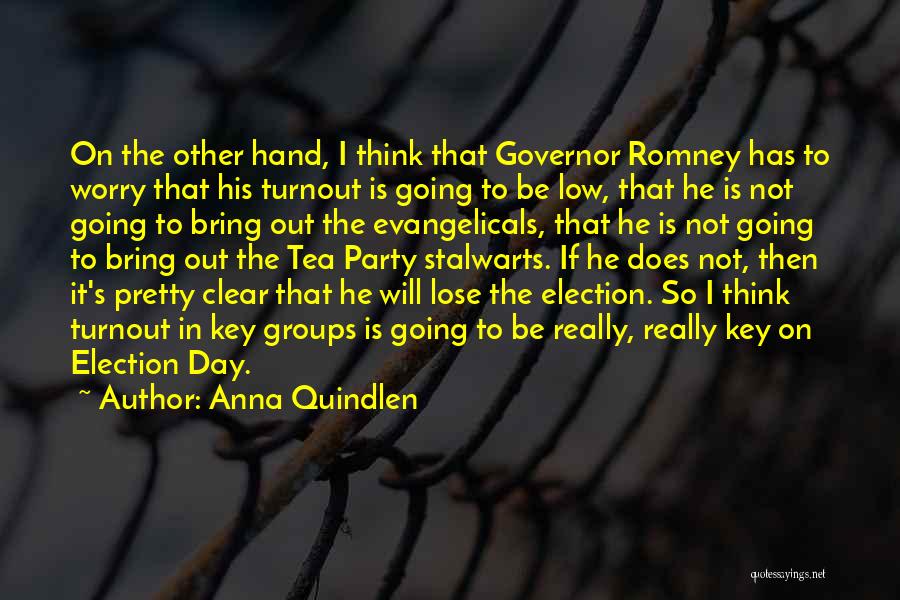 Election Day Quotes By Anna Quindlen