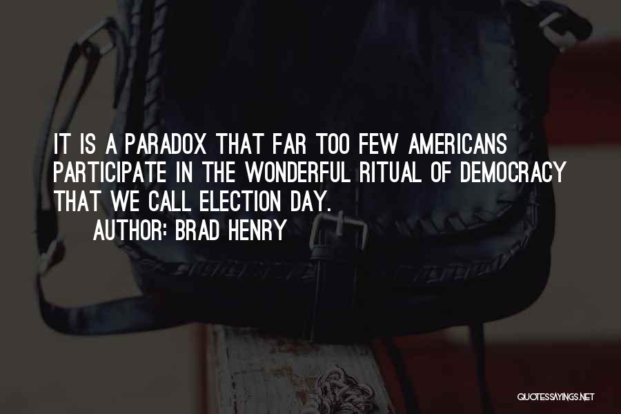 Election Day Quotes By Brad Henry