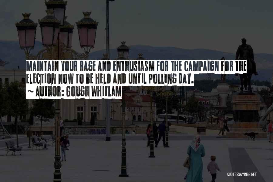 Election Day Quotes By Gough Whitlam