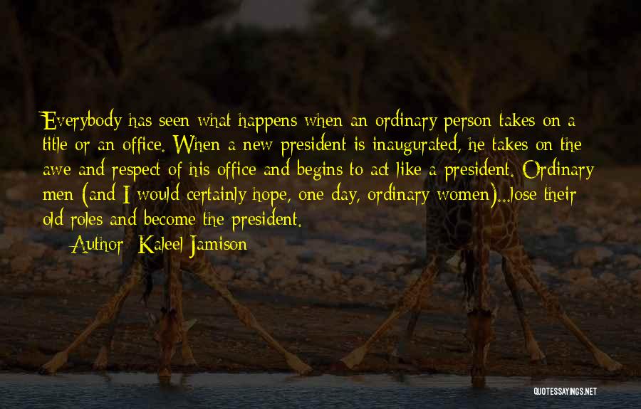 Election Day Quotes By Kaleel Jamison