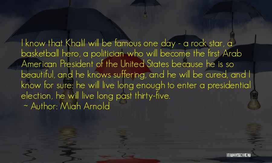 Election Day Quotes By Miah Arnold