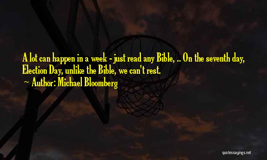 Election Day Quotes By Michael Bloomberg