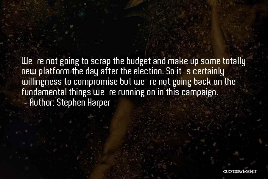 Election Day Quotes By Stephen Harper