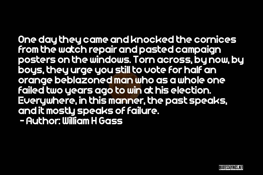 Election Day Quotes By William H Gass