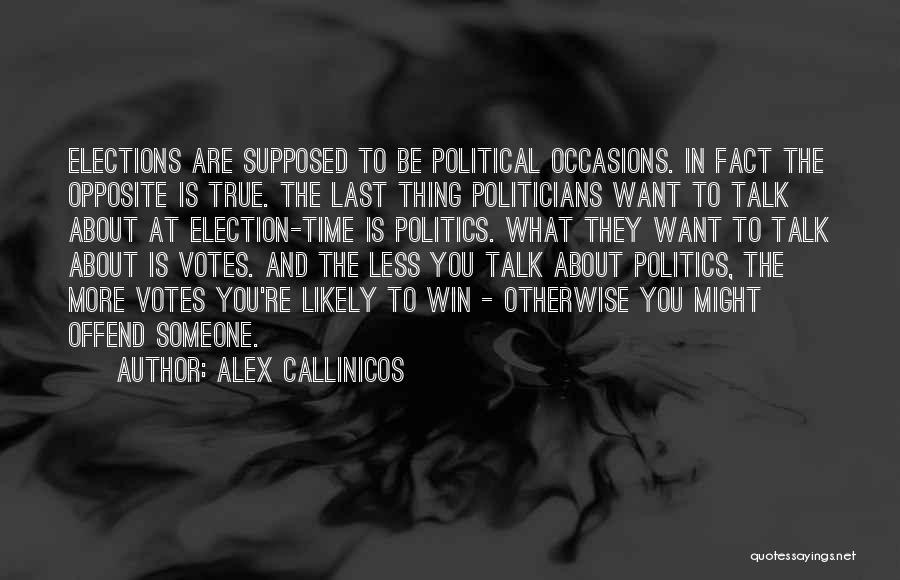 Election Democracy Quotes By Alex Callinicos