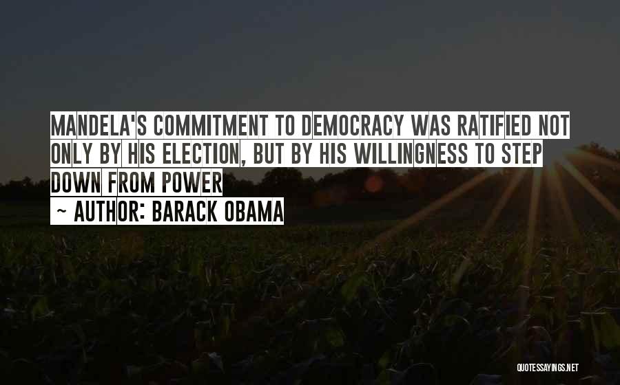 Election Democracy Quotes By Barack Obama