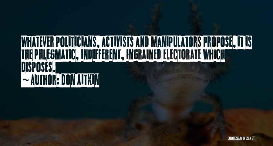 Election Democracy Quotes By Don Aitkin