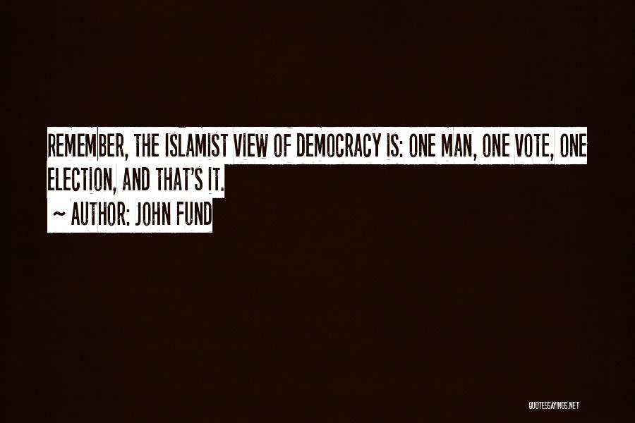 Election Democracy Quotes By John Fund