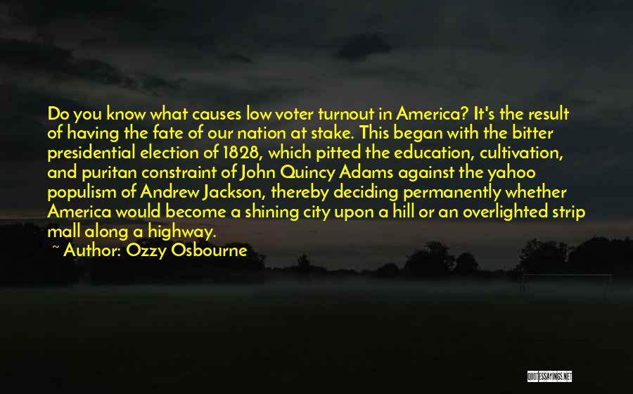 Election Of 1828 Quotes By Ozzy Osbourne