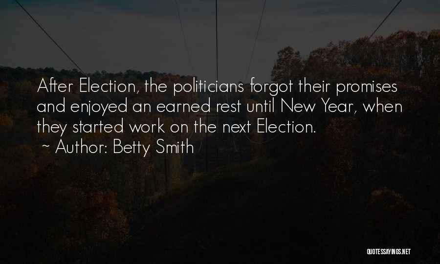 Election Promises Quotes By Betty Smith