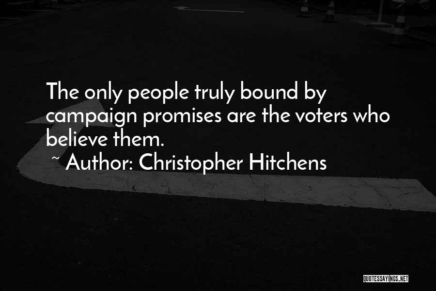 Election Promises Quotes By Christopher Hitchens