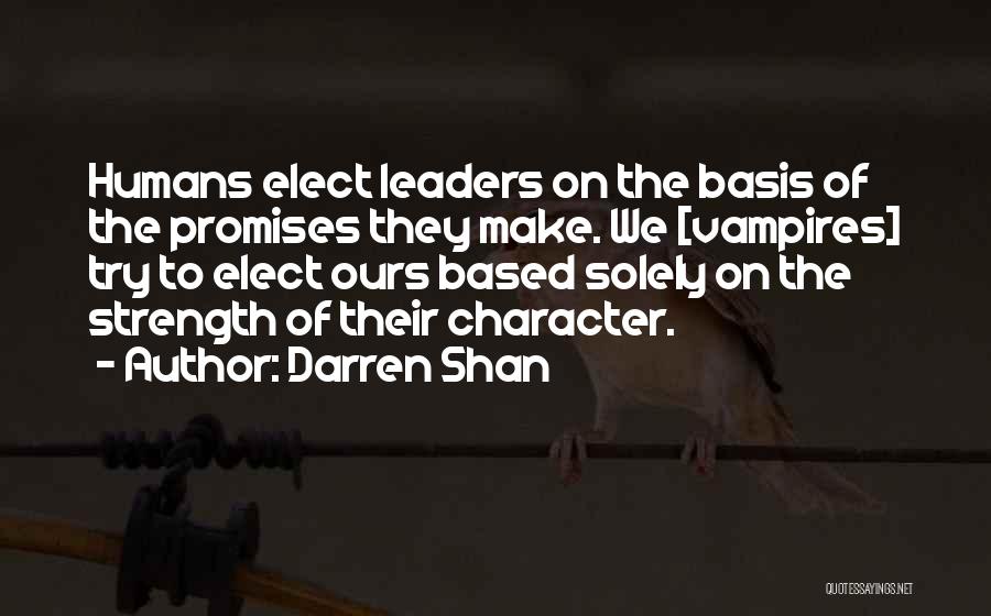 Election Promises Quotes By Darren Shan