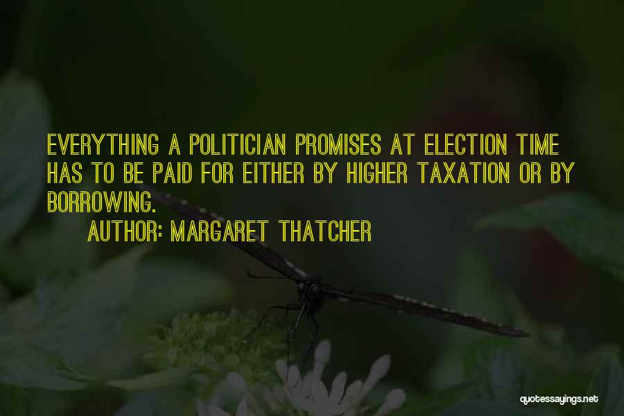 Election Promises Quotes By Margaret Thatcher