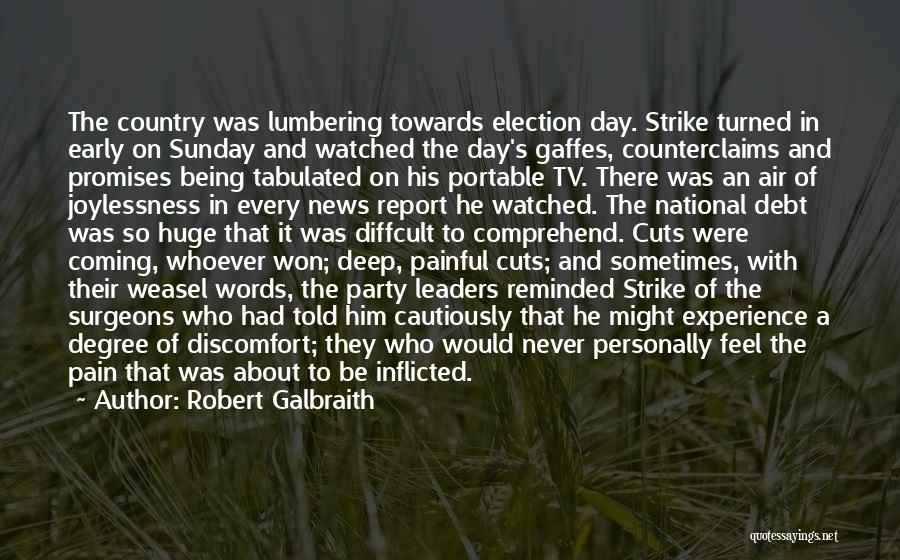 Election Promises Quotes By Robert Galbraith