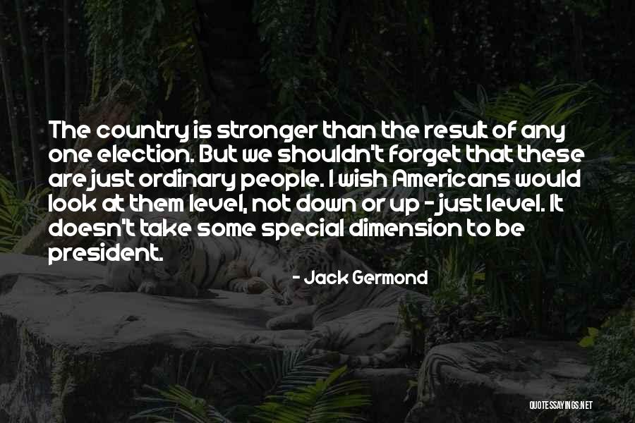Election Result Quotes By Jack Germond Election Result Quotes By Jack Germond