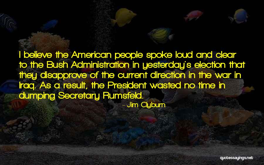 Election Result Quotes By Jim Clyburn Election Result Quotes By Jim Clyburn