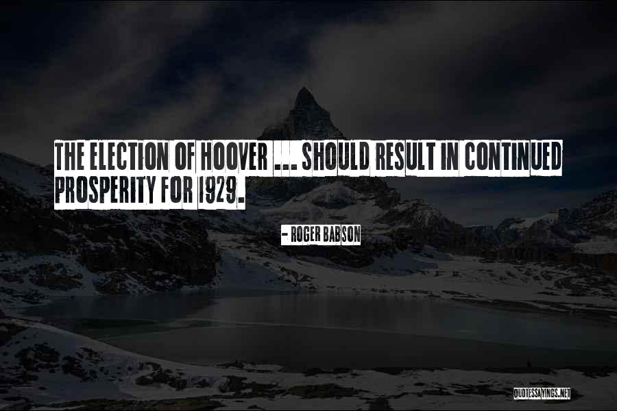 Election Result Quotes By Roger Babson Election Result Quotes By Roger Babson
