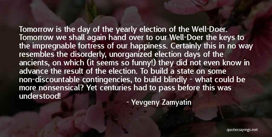 Election Result Quotes By Yevgeny Zamyatin Election Result Quotes By Yevgeny Zamyatin