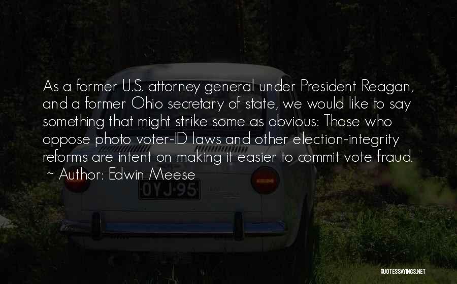Election Voter Quotes By Edwin Meese
