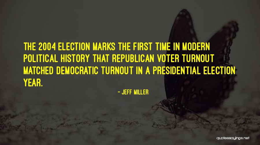 Election Voter Quotes By Jeff Miller