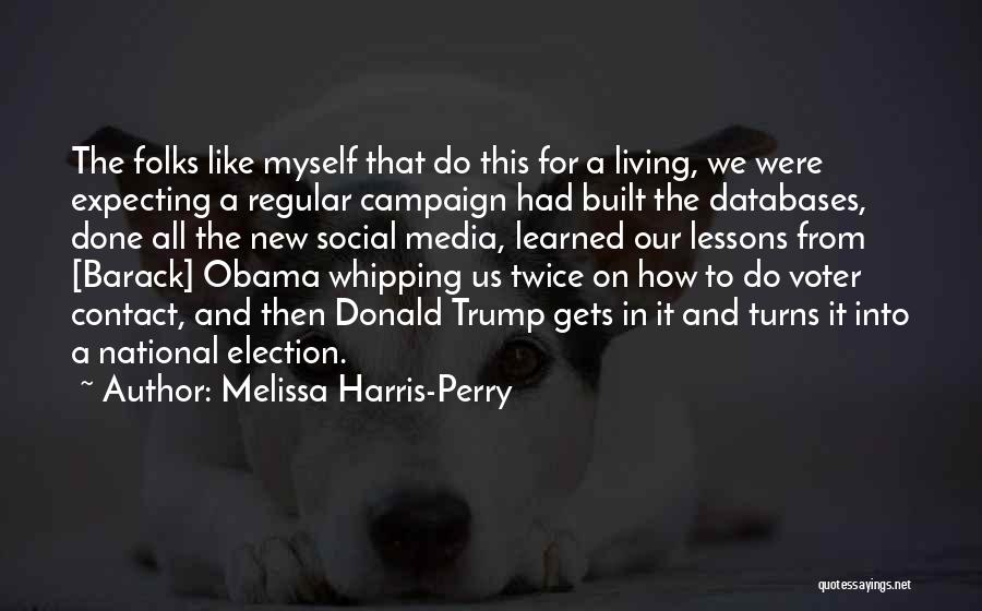 Election Voter Quotes By Melissa Harris-Perry