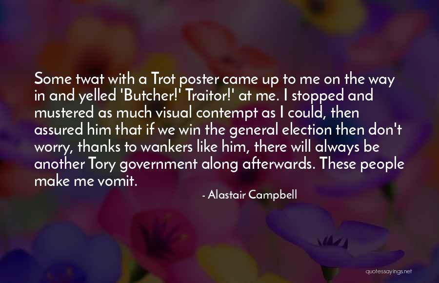 Election Win Quotes By Alastair Campbell Election Win Quotes By Alastair Campbell