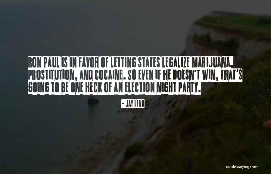 Election Win Quotes By Jay Leno Election Win Quotes By Jay Leno