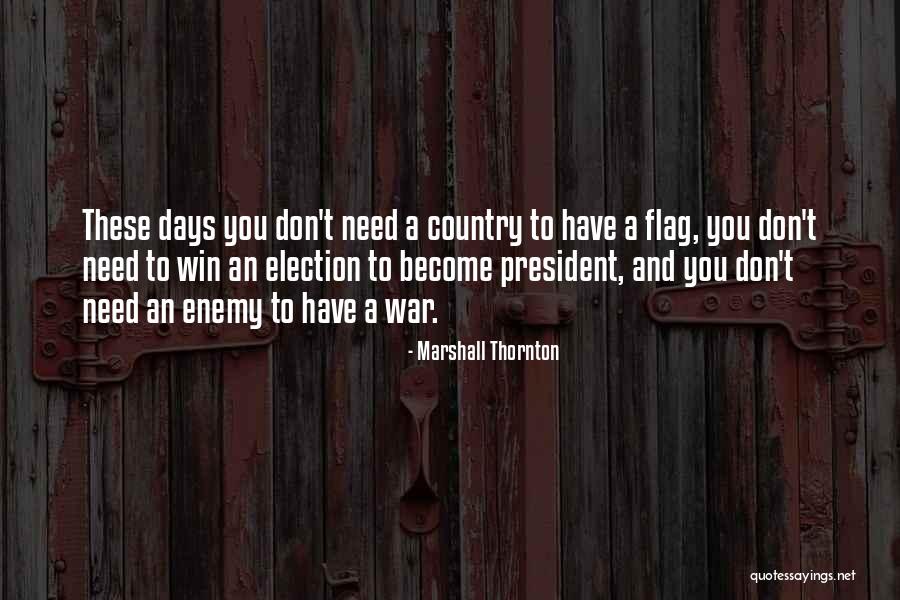 Election Win Quotes By Marshall Thornton Election Win Quotes By Marshall Thornton