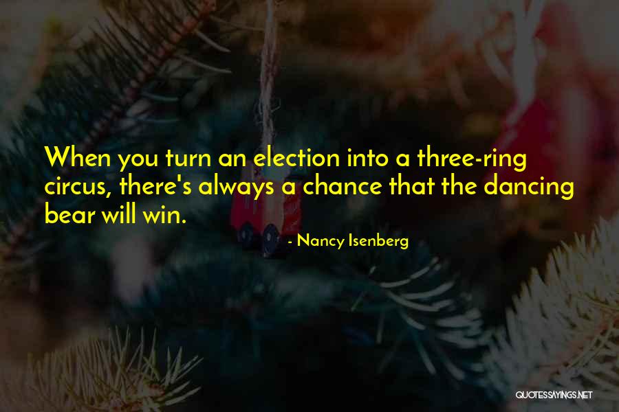 Election Win Quotes By Nancy Isenberg Election Win Quotes By Nancy Isenberg