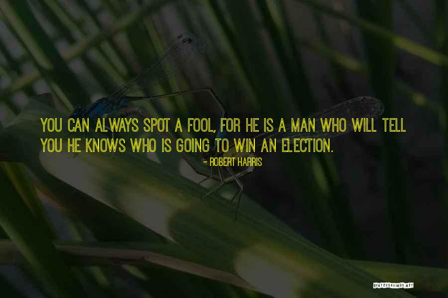 Election Win Quotes By Robert Harris Election Win Quotes By Robert Harris