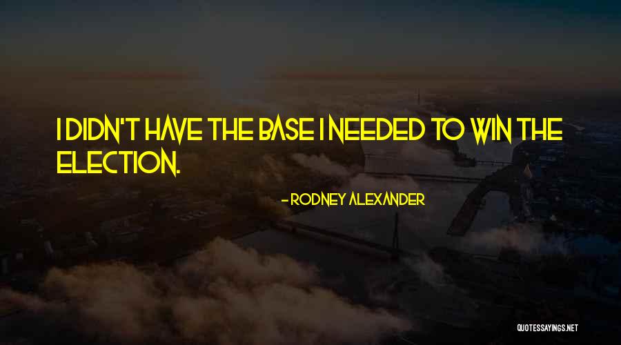 Election Win Quotes By Rodney Alexander Election Win Quotes By Rodney Alexander
