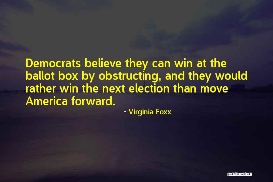 Election Win Quotes By Virginia Foxx Election Win Quotes By Virginia Foxx