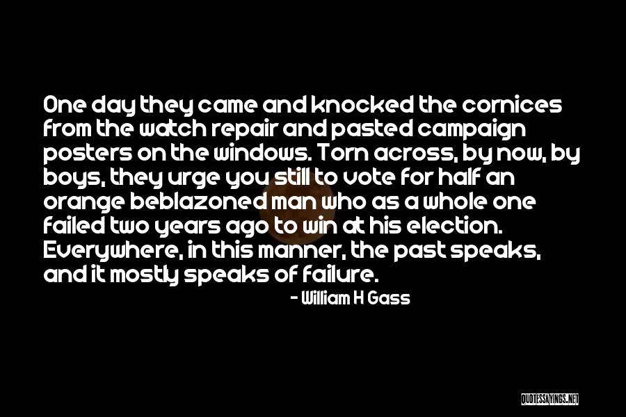 Election Win Quotes By William H Gass Election Win Quotes By William H Gass