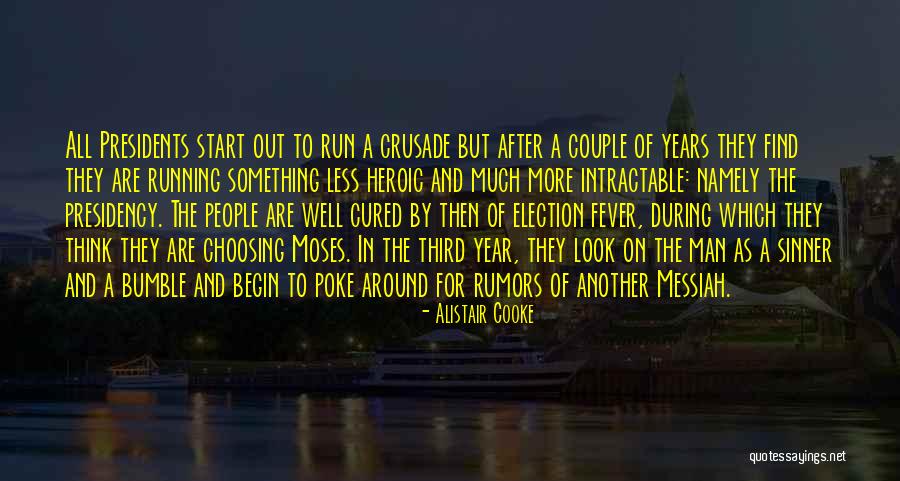 Election Years Quotes By Alistair Cooke Election Years Quotes By Alistair Cooke
