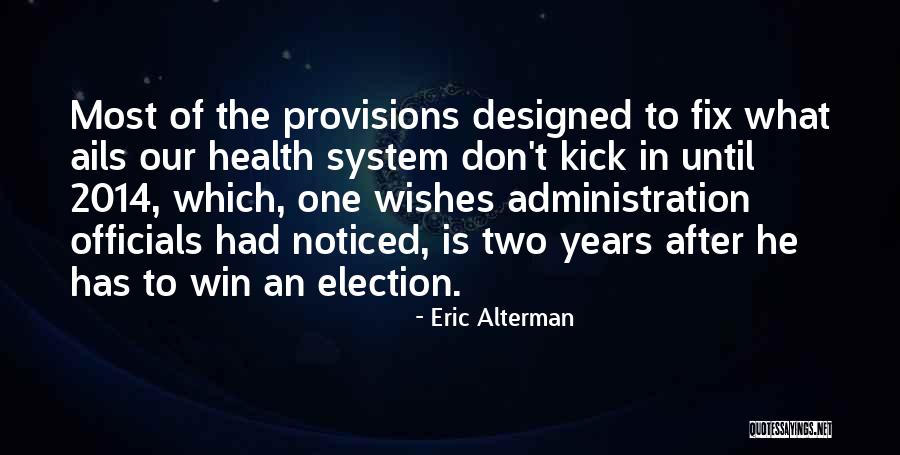 Election Years Quotes By Eric Alterman Election Years Quotes By Eric Alterman