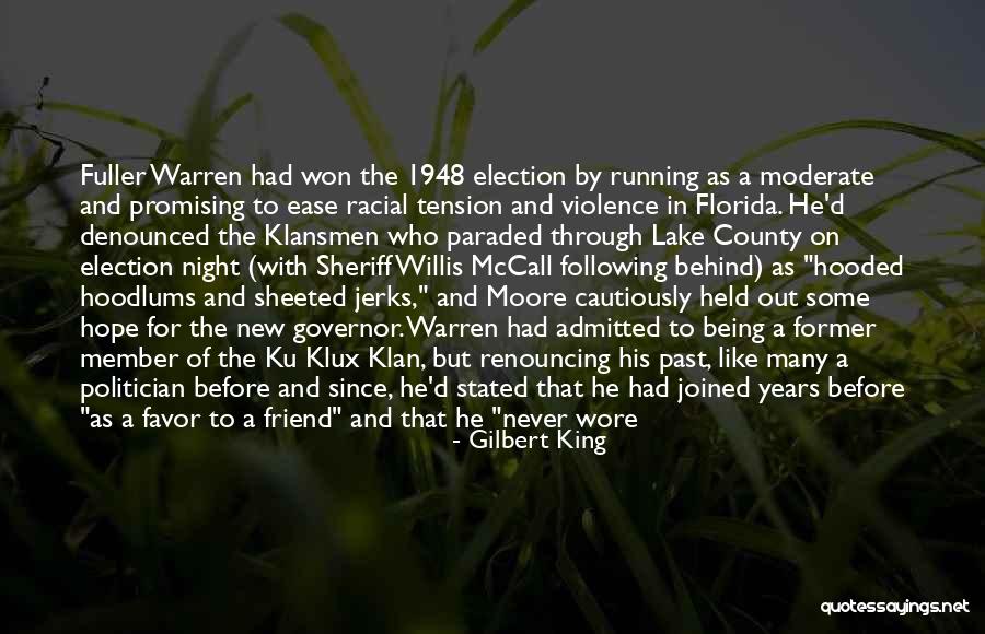 Election Years Quotes By Gilbert King Election Years Quotes By Gilbert King