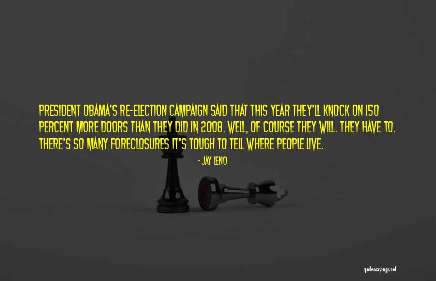 Election Years Quotes By Jay Leno Election Years Quotes By Jay Leno
