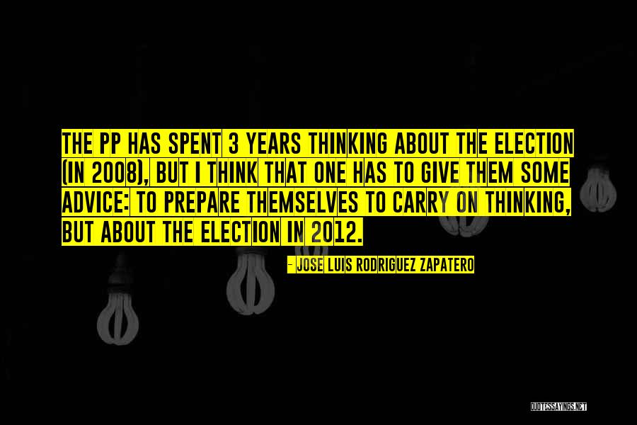Election Years Quotes By Jose Luis Rodriguez Zapatero Election Years Quotes By Jose Luis Rodriguez Zapatero