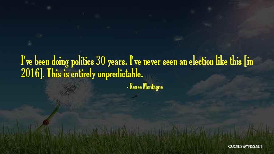 Election Years Quotes By Renee Montagne Election Years Quotes By Renee Montagne