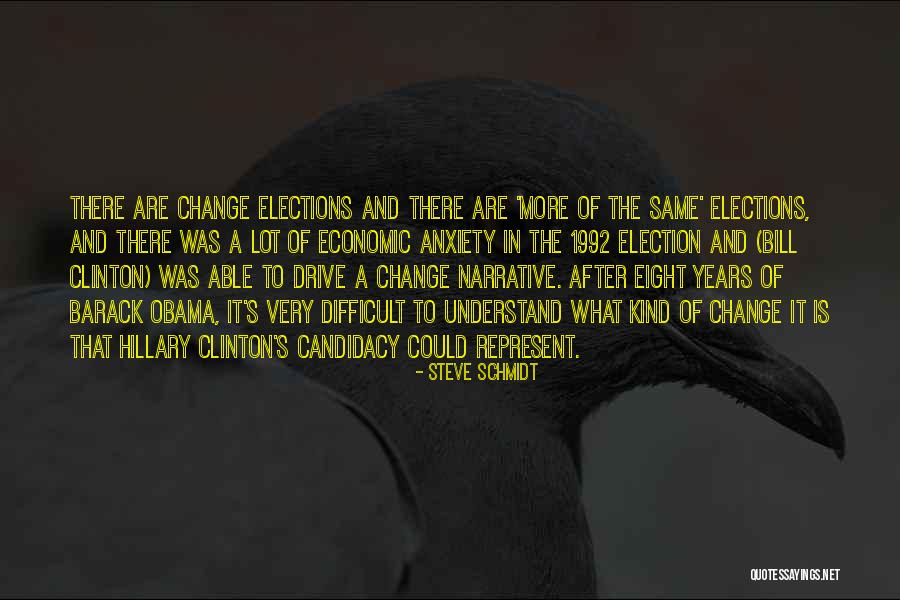Election Years Quotes By Steve Schmidt Election Years Quotes By Steve Schmidt