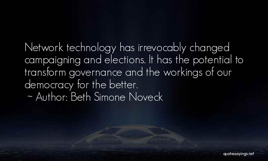 Elections Democracy Quotes By Beth Simone Noveck