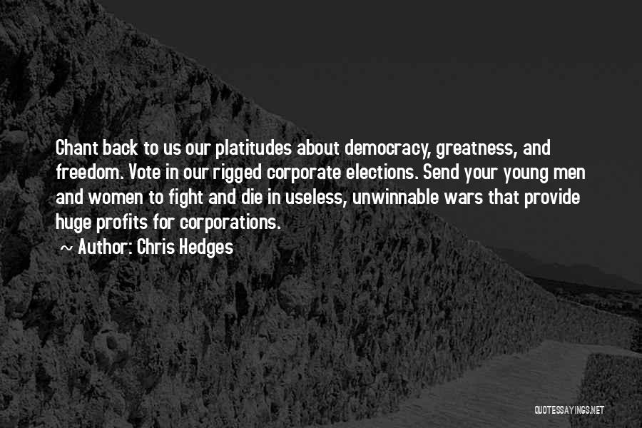 Elections Democracy Quotes By Chris Hedges