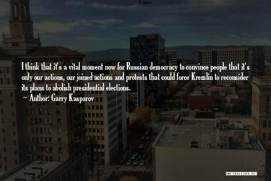 Elections Democracy Quotes By Garry Kasparov