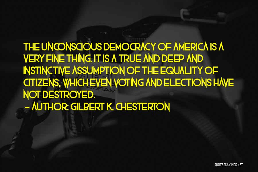 Elections Democracy Quotes By Gilbert K. Chesterton
