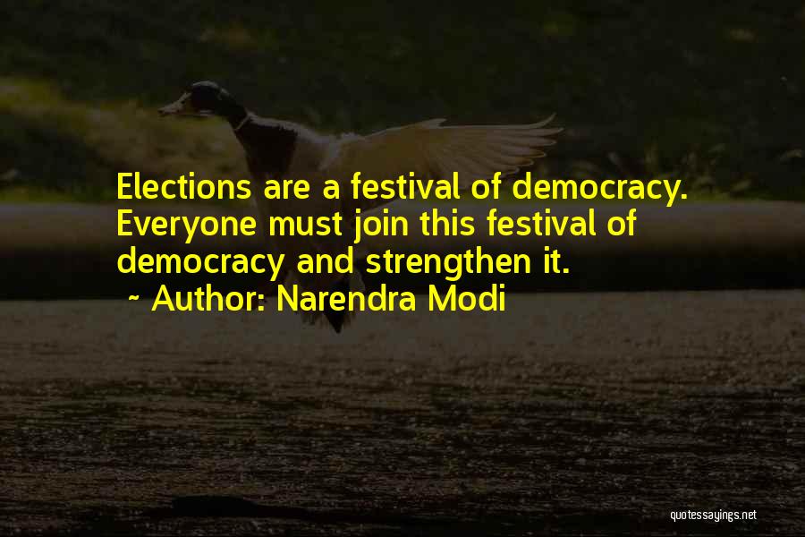 Elections Democracy Quotes By Narendra Modi